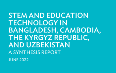 STEM and Education Technology in Bangladesh, Cambodia, the Kyrgyz Republic, and Uzbekistan